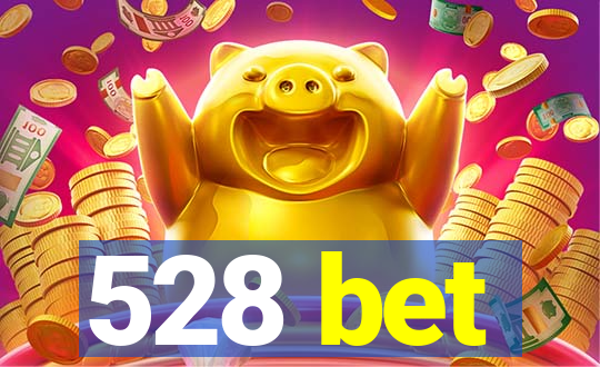 528 bet